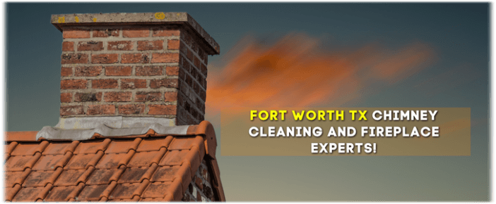 Fort Worth TX Chimney Cleaning